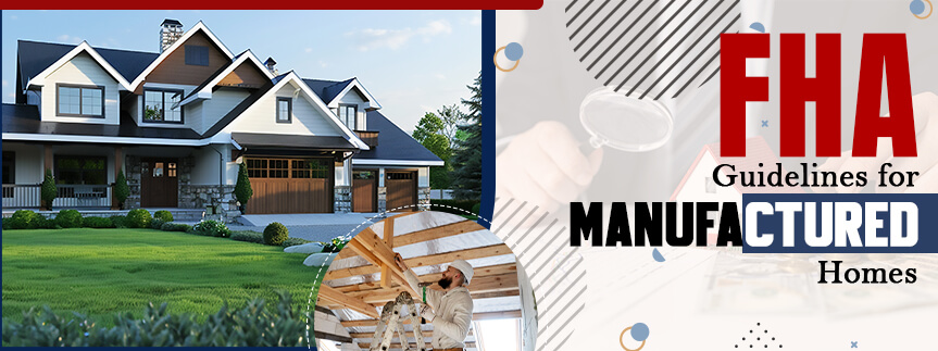 FHA Rules for Manufactured Homes
