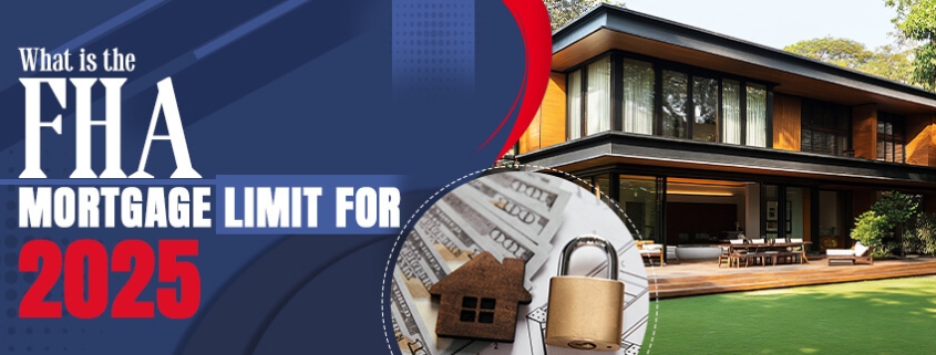 FHA Mortgage Limit 2025