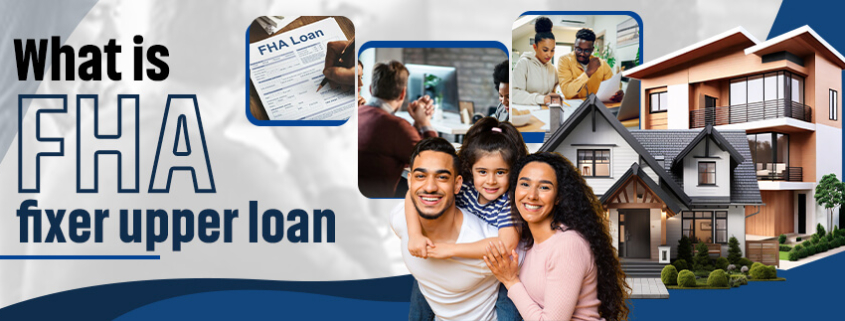 What is FHA Fixer Upper Loan