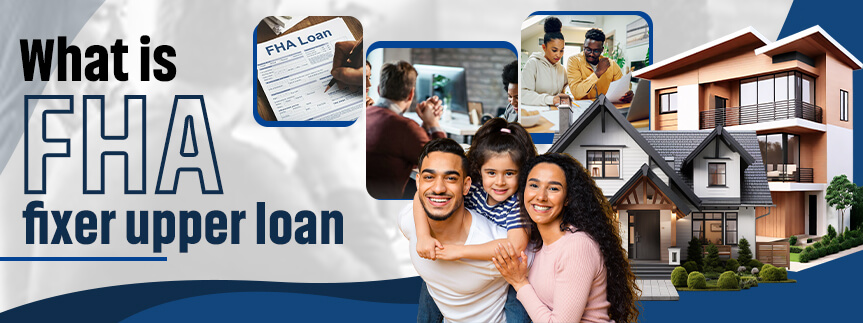 What is FHA Fixer Upper Loan