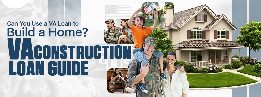 VA Construction Loans