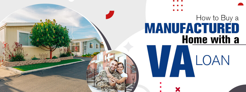 VA Loan for Manufactured Home
