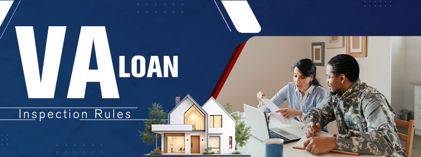 VA Loan Inspection Requirements